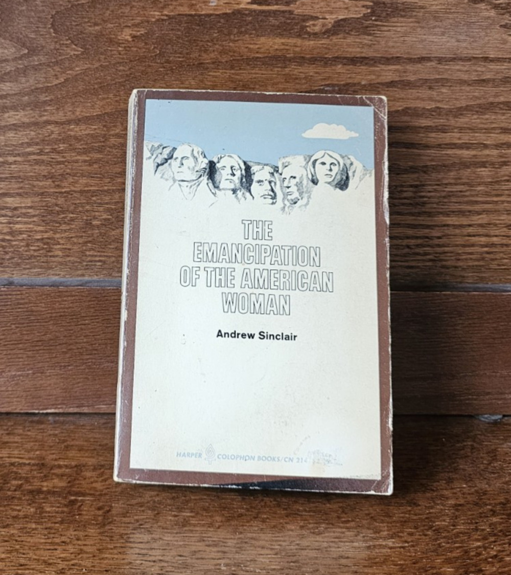 The Emancipation of the American Woman Andrew Sinclair First Harper Edition 1966